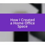 How I Created a Home Office Space