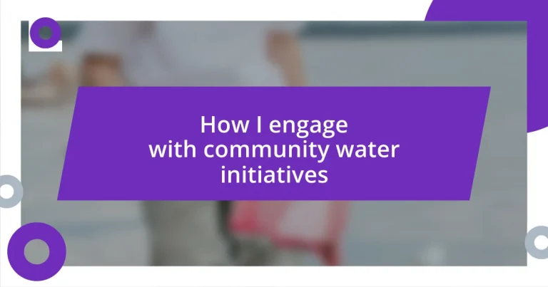 How I engage with community water initiatives