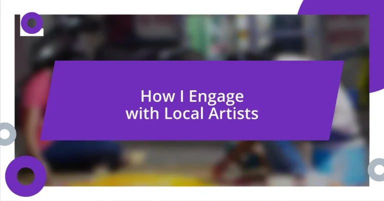 How I Engage with Local Artists