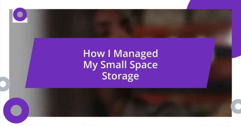 How I Managed My Small Space Storage