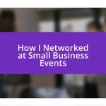 How I Networked at Small Business Events