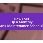 How I Set Up a Monthly Tank Maintenance Schedule