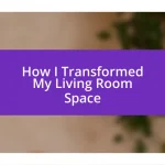 How I Transformed My Living Room Space