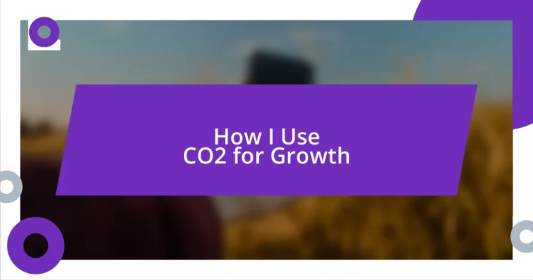 How I Use CO2 for Growth