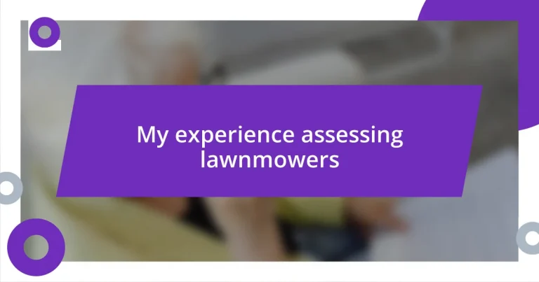 My experience assessing lawnmowers