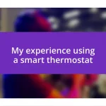 My experience using a smart thermostat