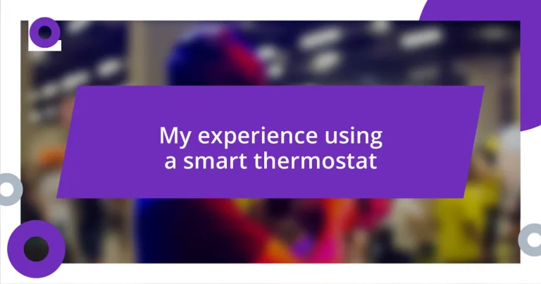 My experience using a smart thermostat