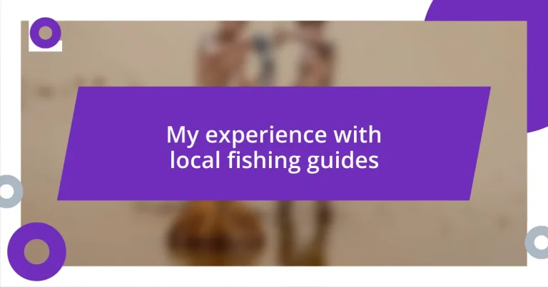 My experience with local fishing guides