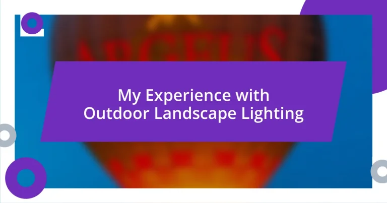 My Experience with Outdoor Landscape Lighting