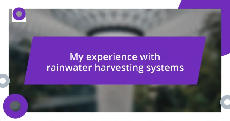 My experience with rainwater harvesting systems