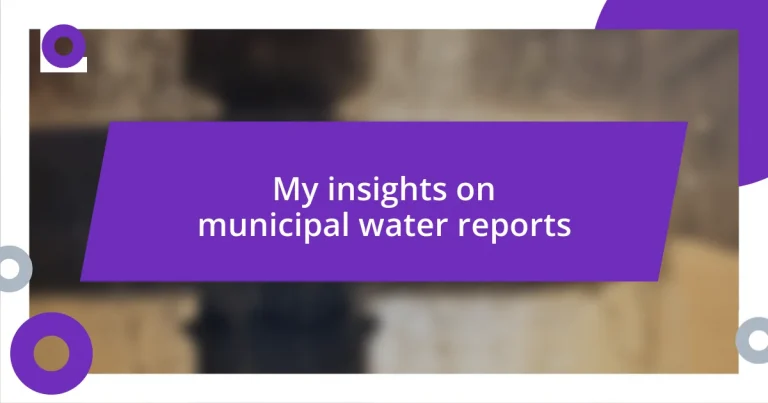 My insights on municipal water reports