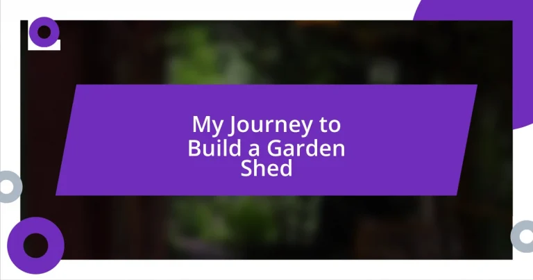 My Journey to Build a Garden Shed