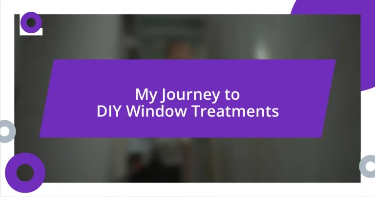 My Journey to DIY Window Treatments