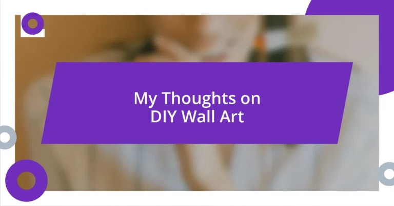 My Thoughts on DIY Wall Art