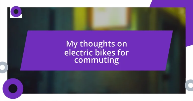 My thoughts on electric bikes for commuting