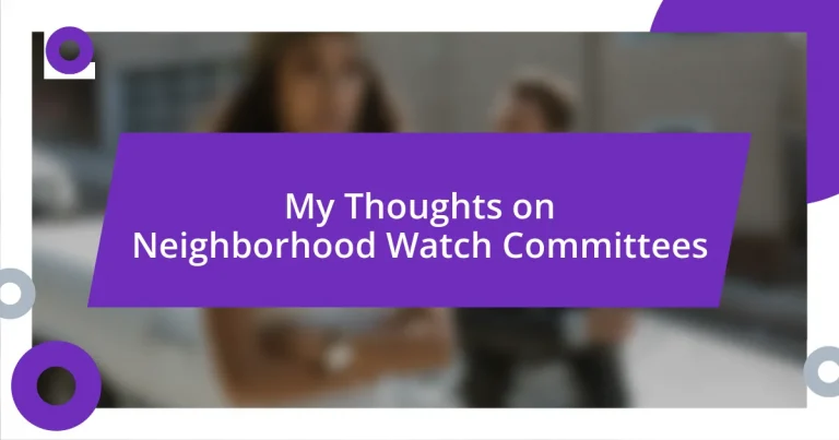 My Thoughts on Neighborhood Watch Committees