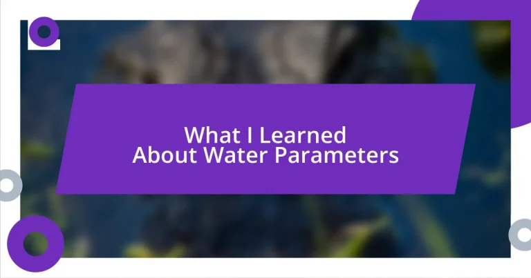 What I Learned About Water Parameters