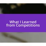 What I Learned from Competitions