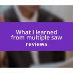 What I learned from multiple saw reviews