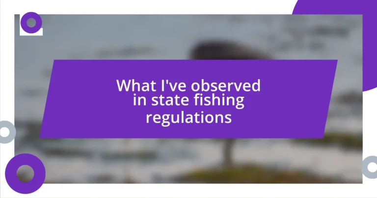 What I’ve observed in state fishing regulations