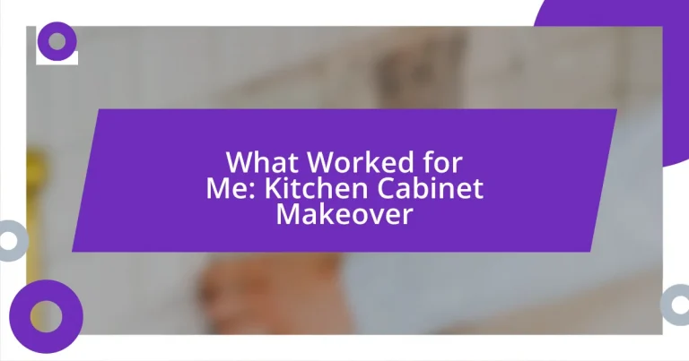 What Worked for Me: Kitchen Cabinet Makeover