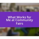 What Works for Me at Community Fairs