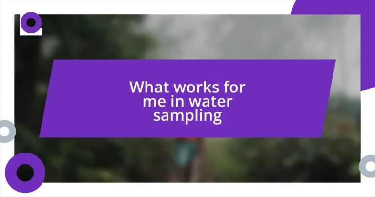 What works for me in water sampling