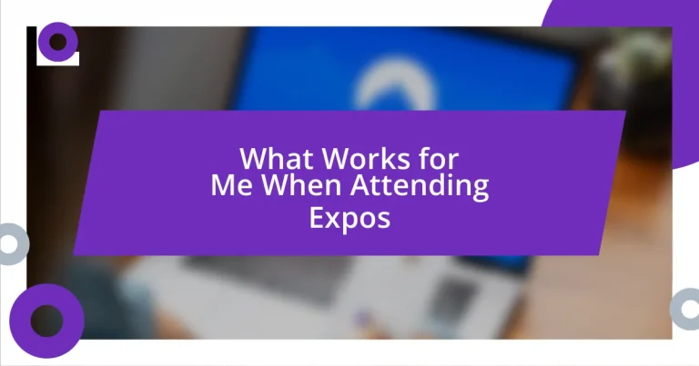 What Works for Me When Attending Expos